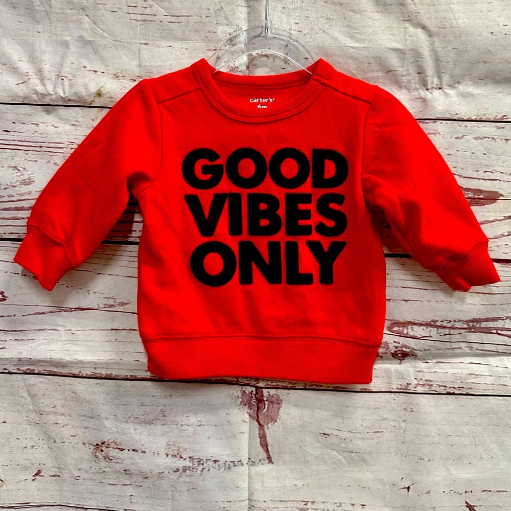 Carter’s Red "Good Vibes" Sweatshirt Size 6 Months